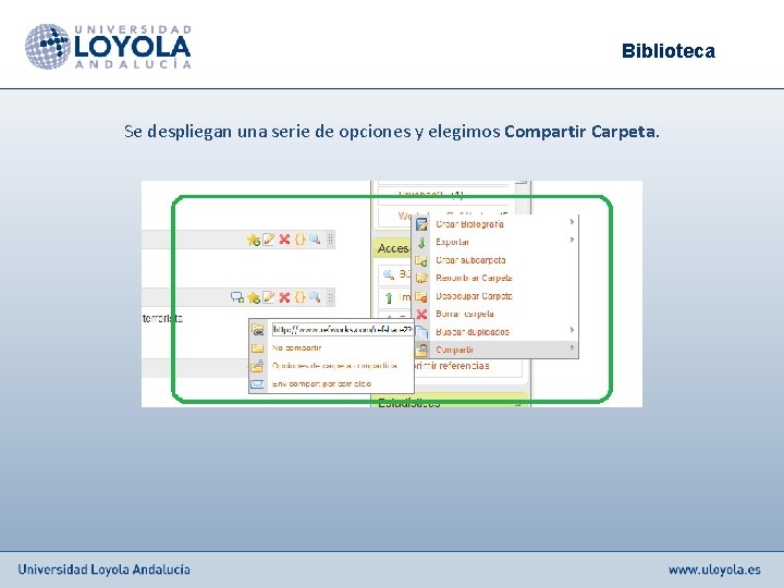 Biblioteca Se despliegan una serie de opciones y elegimos Compartir Carpeta. 