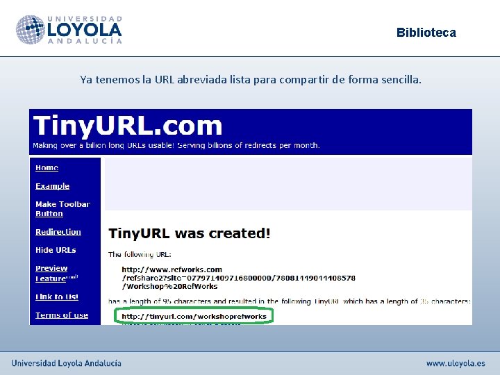 Biblioteca Ya tenemos la URL abreviada lista para compartir de forma sencilla. 