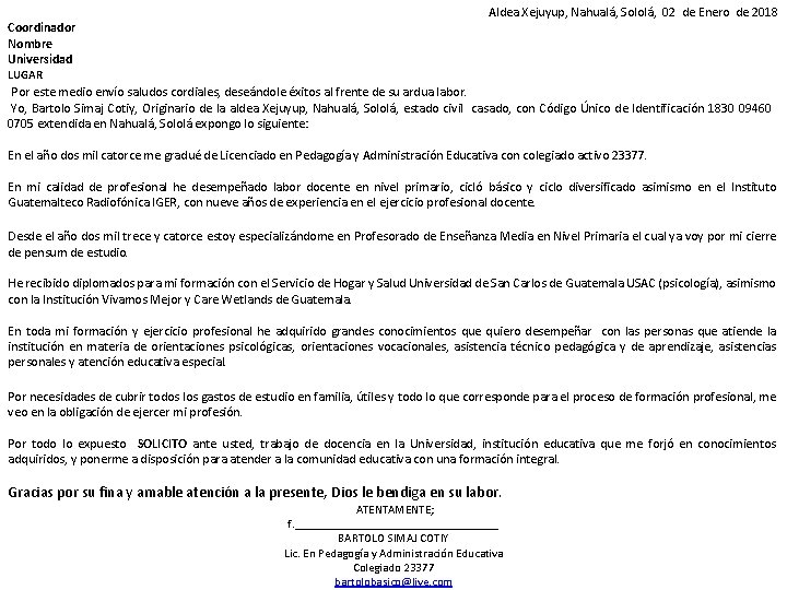 Coordinador Nombre Universidad Aldea Xejuyup, Nahualá, Sololá, 02 de Enero de 2018 LUGAR Por
