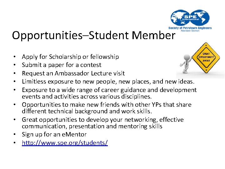 Opportunities–Student Member • • • Apply for Scholarship or fellowship Submit a paper for