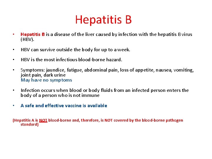 Hepatitis B • Hepatitis B is a disease of the liver caused by infection