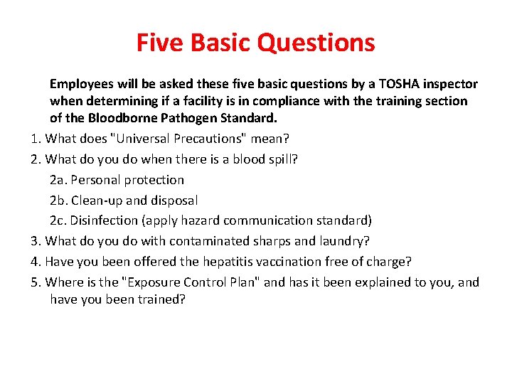 Five Basic Questions Employees will be asked these five basic questions by a TOSHA