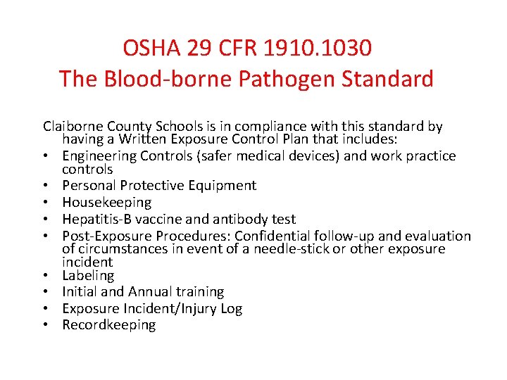 OSHA 29 CFR 1910. 1030 The Blood-borne Pathogen Standard Claiborne County Schools is in