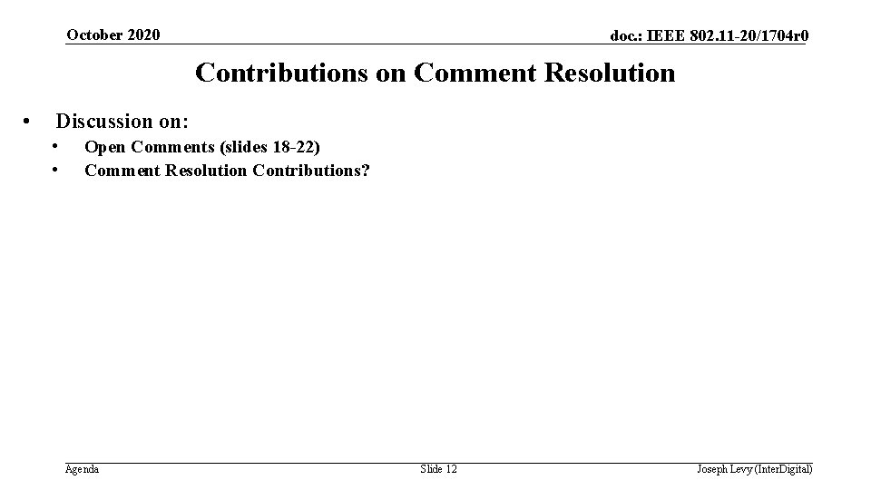 October 2020 doc. : IEEE 802. 11 -20/1704 r 0 Contributions on Comment Resolution