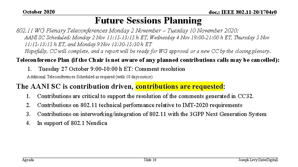 October 2020 Future Sessions Planning doc. : IEEE 802. 11 -20/1704 r 0 802.
