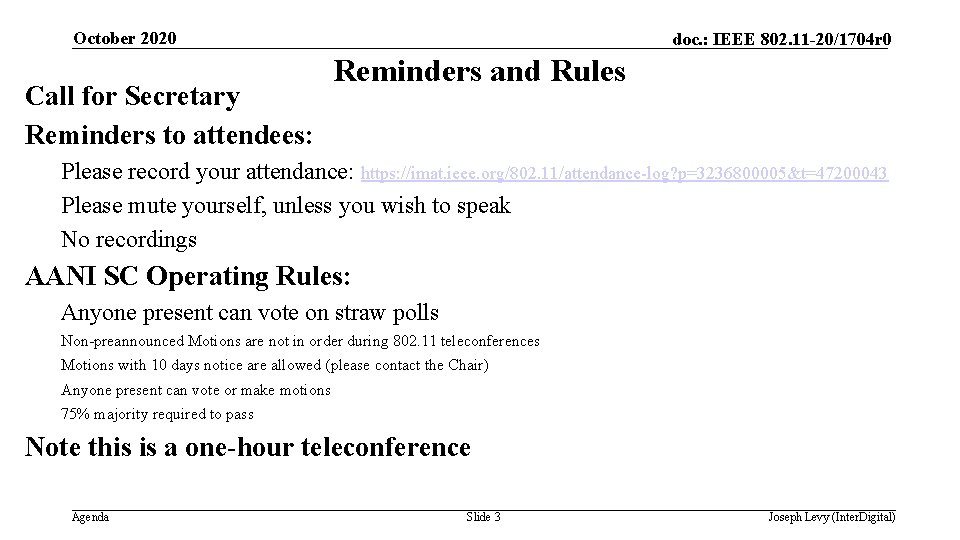 October 2020 Call for Secretary Reminders to attendees: doc. : IEEE 802. 11 -20/1704