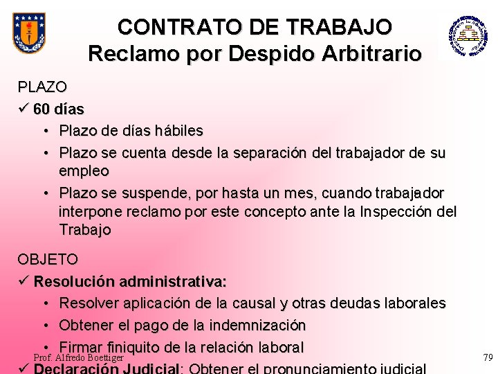 CONTRATO DE TRABAJO Reclamo por Despido Arbitrario PLAZO ü 60 días • Plazo de