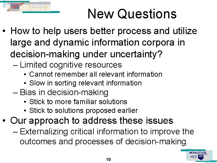 New Questions • How to help users better process and utilize large and dynamic