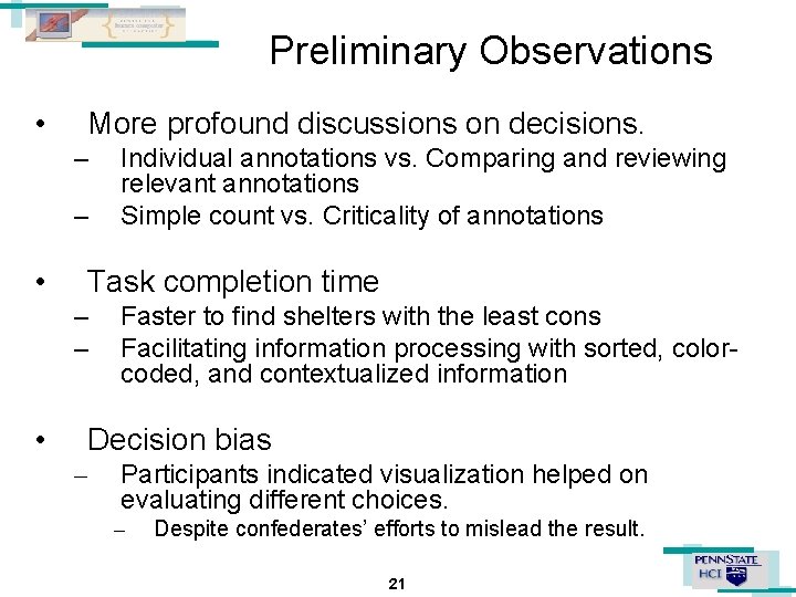 Preliminary Observations • More profound discussions on decisions. – – • Task completion time