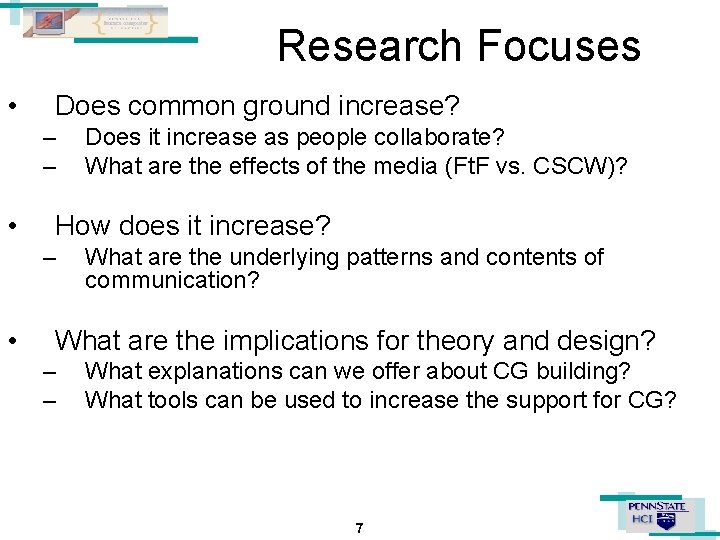 Research Focuses • Does common ground increase? – – • How does it increase?