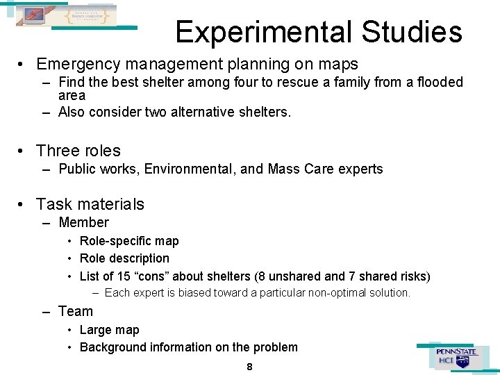 Experimental Studies • Emergency management planning on maps – Find the best shelter among
