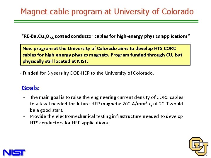Magnet cable program at University of Colorado “RE-Ba 2 Cu 3 O 7 -d