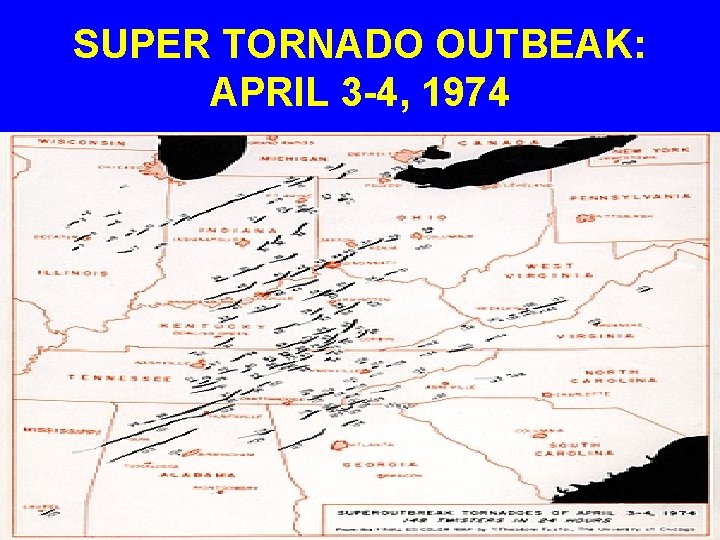 SUPER TORNADO OUTBEAK: APRIL 3 -4, 1974 