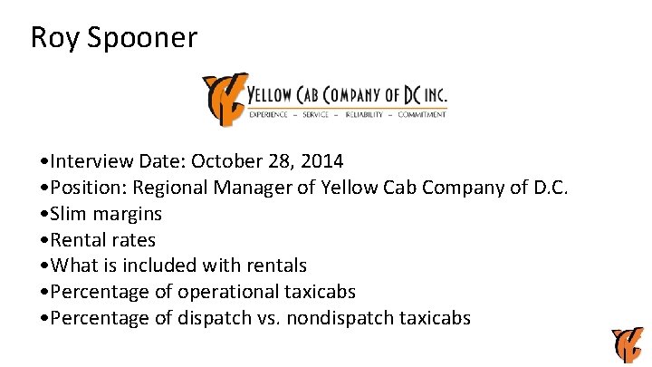 Roy Spooner • Interview Date: October 28, 2014 • Position: Regional Manager of Yellow