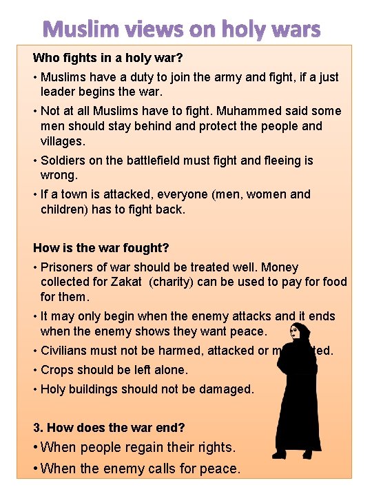 Muslim views on holy wars Who fights in a holy war? • Muslims have