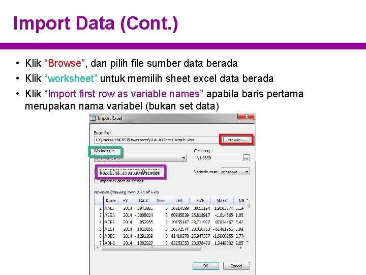 Import Data (Cont. ) • Klik “Browse”, dan pilih file sumber data berada •