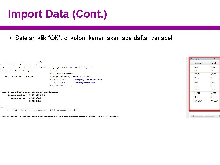 Import Data (Cont. ) • Setelah klik “OK”, di kolom kanan akan ada daftar