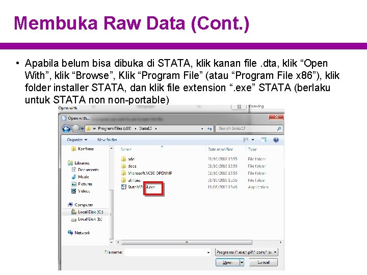 Membuka Raw Data (Cont. ) • Apabila belum bisa dibuka di STATA, klik kanan