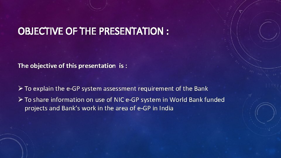 OBJECTIVE OF THE PRESENTATION : The objective of this presentation is : Ø To