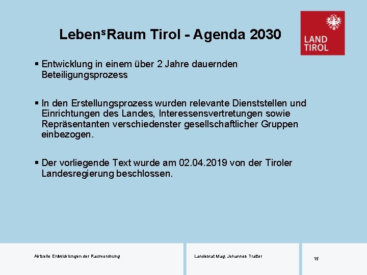 Lebens. Raum Tirol - Agenda 2030 § Entwicklung in einem über 2 Jahre dauernden