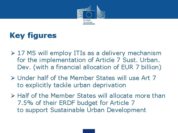 Key figures 17 MS will employ ITIs as a delivery mechanism for the implementation