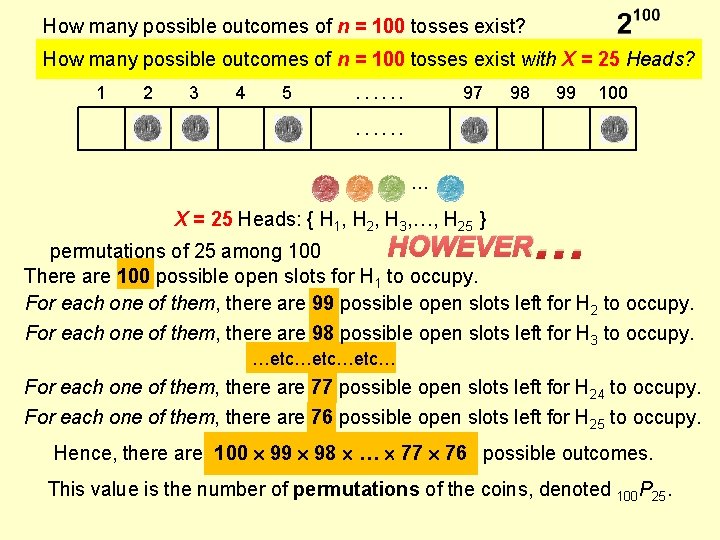 How many possible outcomes of n = 100 tosses exist? How many possible outcomes