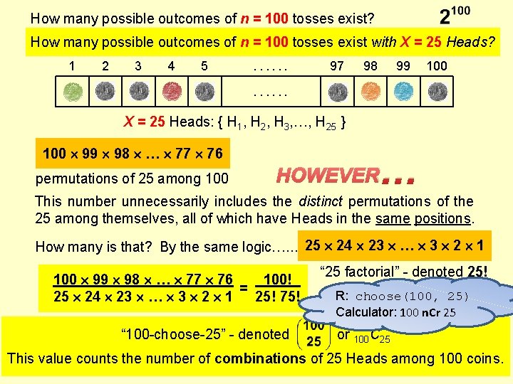 How many possible outcomes of n = 100 tosses exist? How many possible outcomes