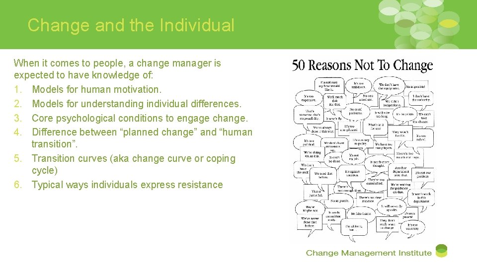 Change and the Individual When it comes to people, a change manager is expected