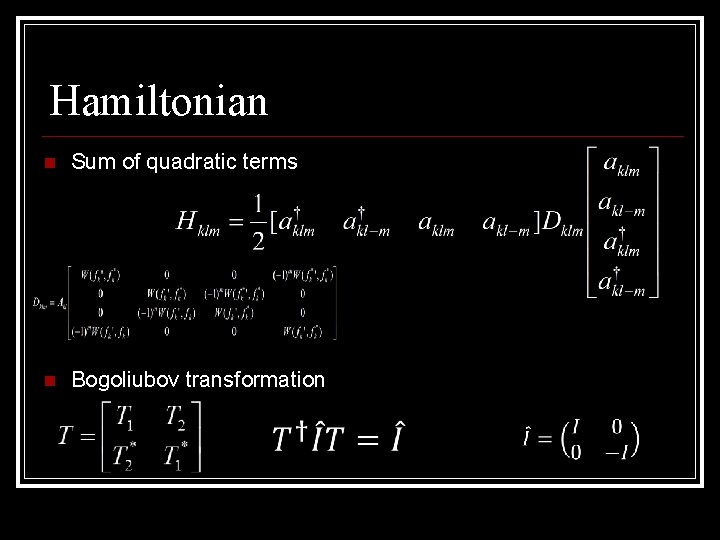 Hamiltonian Sum of quadratic terms Bogoliubov transformation 