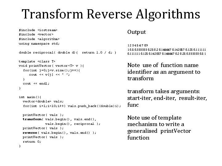 Transform Reverse Algorithms Output #include <iostream> #include <vector> #include <algorithm> using namespace std; double Transform Reverse Algorithms Output #include <iostream> #include <vector> #include <algorithm> using namespace std; double