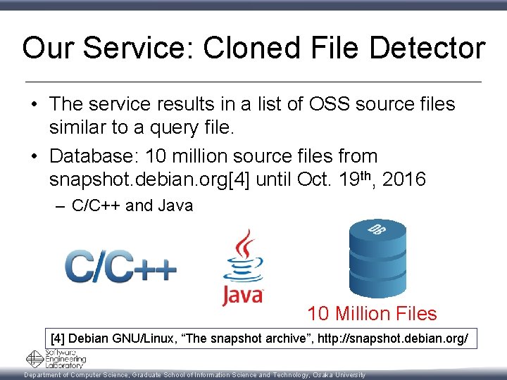 Our Service: Cloned File Detector • The service results in a list of OSS
