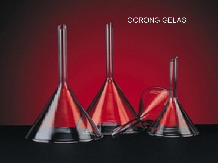 CORONG GELAS 
