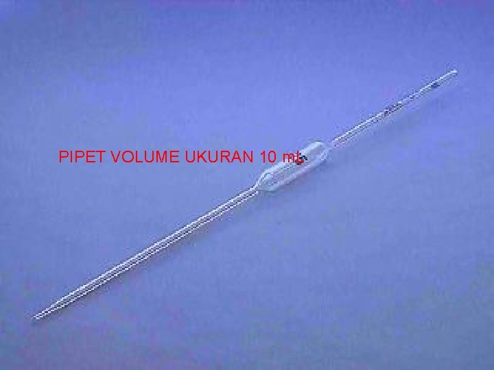 PIPET VOLUME UKURAN 10 m. L 