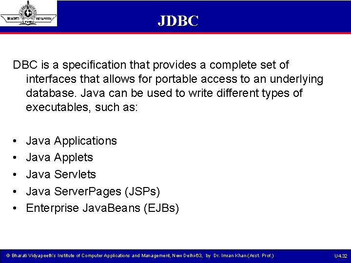 JDBC is a specification that provides a complete set of interfaces that allows for