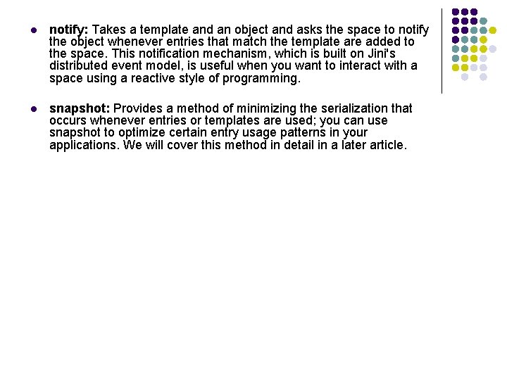 l notify: Takes a template and an object and asks the space to notify