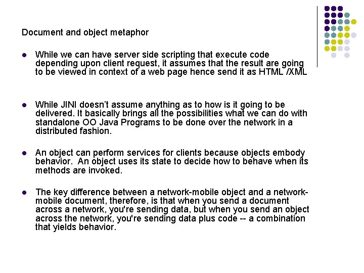 Document and object metaphor l While we can have server side scripting that execute