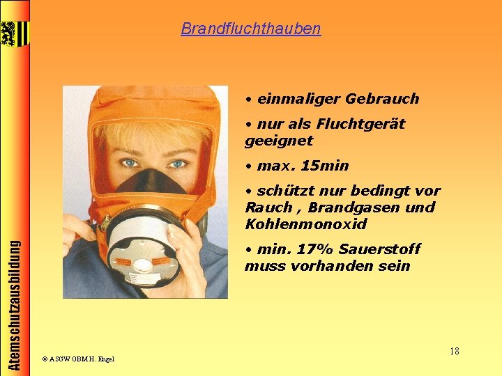 Brandfluchthauben • einmaliger Gebrauch • nur als Fluchtgerät geeignet • max. 15 min Atemschutzausbildung