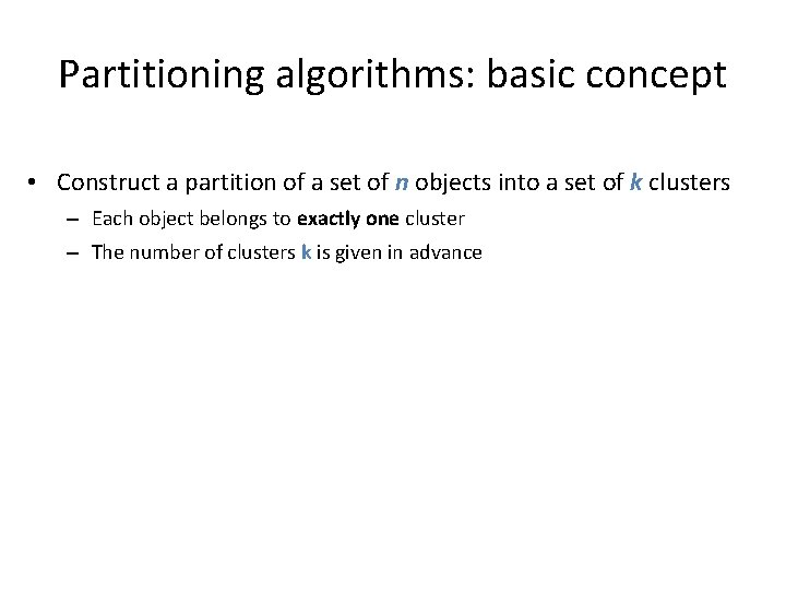 Partitioning algorithms: basic concept • Construct a partition of a set of n objects