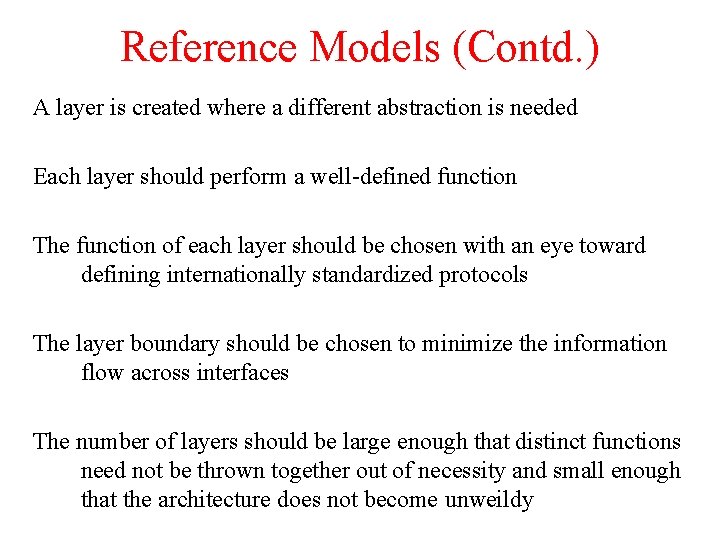 Reference Models (Contd. ) A layer is created where a different abstraction is needed