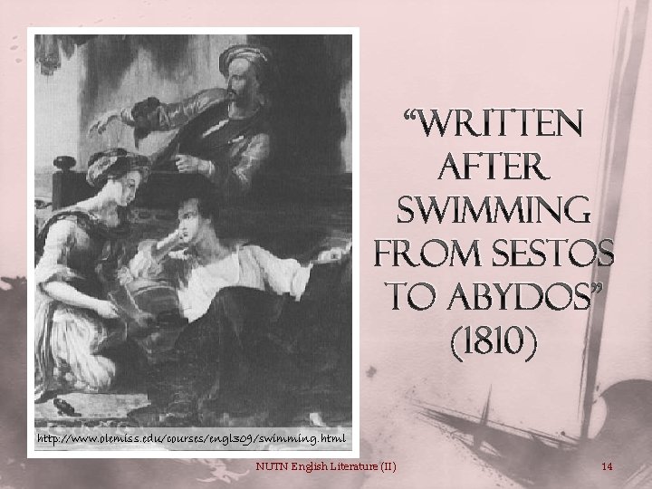 “Written after Swimming from Sestos to Abydos” (1810) http: //www. olemiss. edu/courses/engl 309/swimming. html