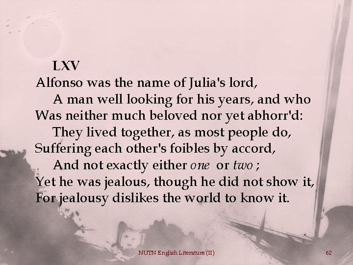LXV Alfonso was the name of Julia's lord, A man well looking for his