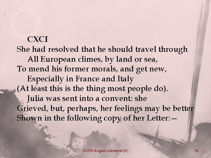 CXCI She had resolved that he should travel through All European climes, by land