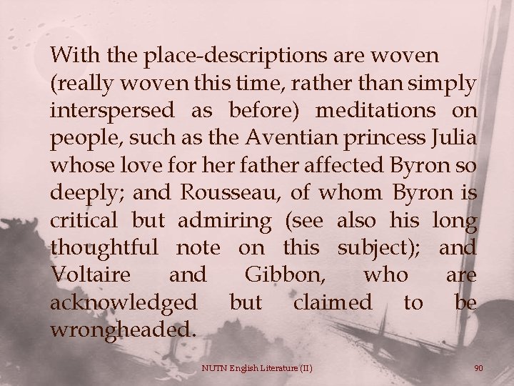 With the place-descriptions are woven (really woven this time, rather than simply interspersed as