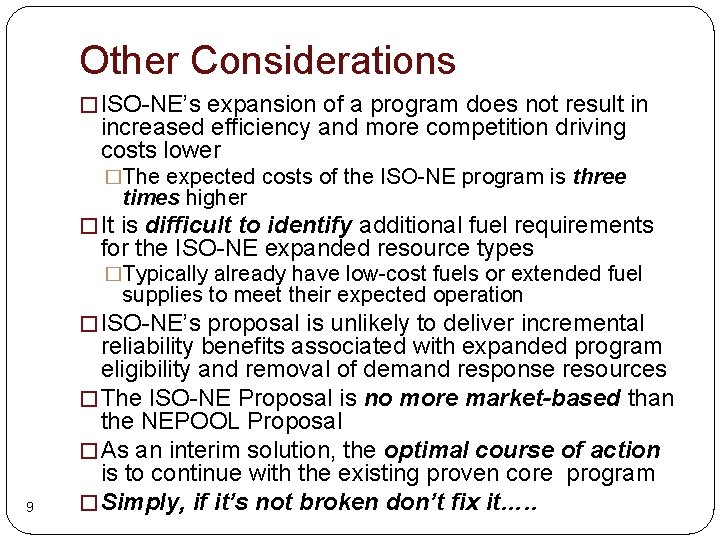 Other Considerations � ISO-NE’s expansion of a program does not result in increased efficiency