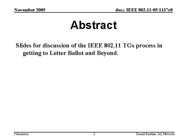 November 2005 doc. : IEEE 802. 11 -05/1137 r 0 Abstract Slides for discussion