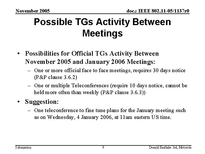 November 2005 doc. : IEEE 802. 11 -05/1137 r 0 Possible TGs Activity Between