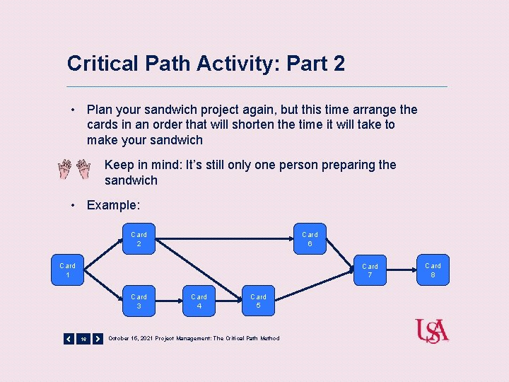 Critical Path Activity: Part 2 • Plan your sandwich project again, but this time