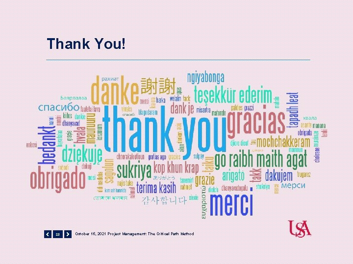 Thank You! 23 October 15, 2021 Project Management: The Critical Path Method 