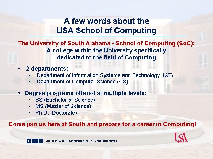 A few words about the USA School of Computing The University of South Alabama