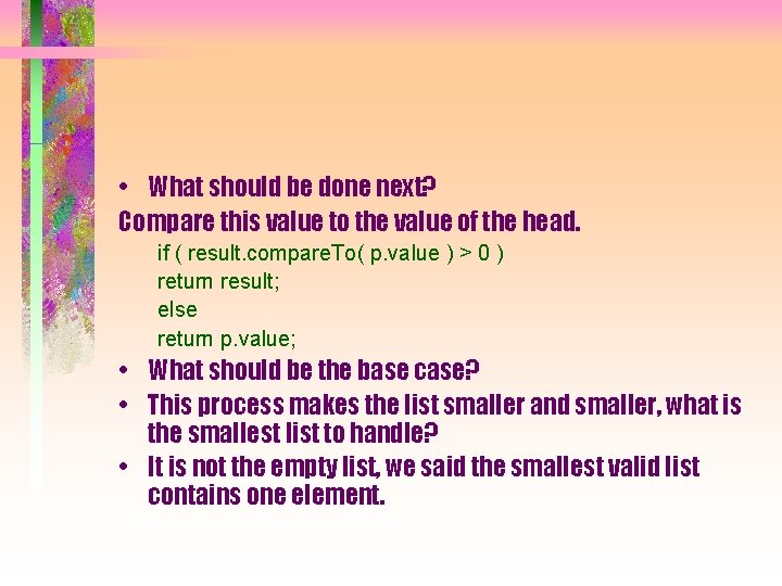  • What should be done next? Compare this value to the value of